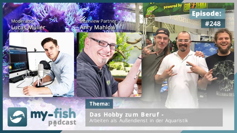 Podcast Episode #248: Das Hobby zum Beruf - Arbeiten als Außendienst in der Aquaristik (Anry Mahlow)