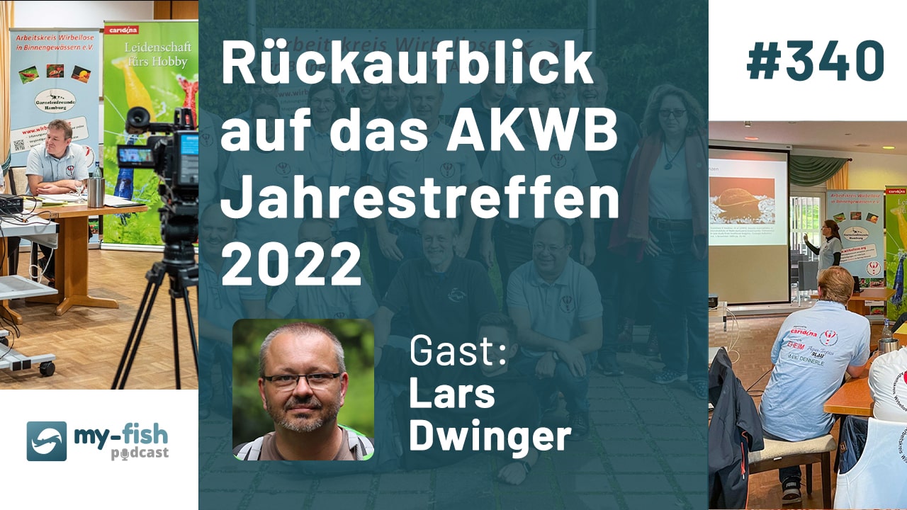 340: Rückblick auf das AKWB Jahrestreffen 2022 - Die Arbeit des  Arbeitskreis Wirbellose in Binnengewässern e.V. (Lars Dwinger)